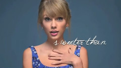 Taylor Swift - Sweeter Than Fiction