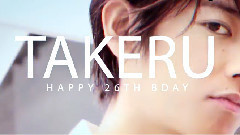 3.21♥ Happy 26th Bday TAKERU