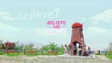 Believe Me 预告