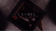 Lonely 预告版1