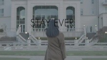 Stay Ever 预告