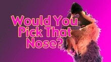 Would You Pick That Nose?