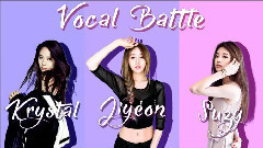Krystal VS 智妍 VS 秀智 Vocal Battle(C5 - E5)