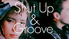 Shut Up And Groove 预告版