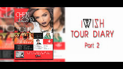 I Wish Tour Diary (Part 2)