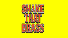 Shake That Brass