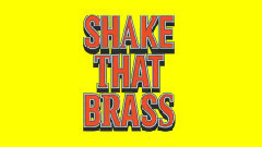 Shake That Brass