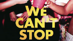 We Can't Stop