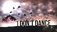 I Don't Dance