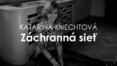 Katarina Knechtova - Zachranna siet
