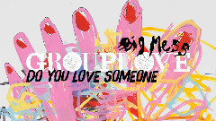 Do You Love Someone