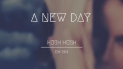 A New Day (Hush Hush bh Mix)