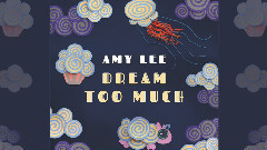 Dream Too Much试听版