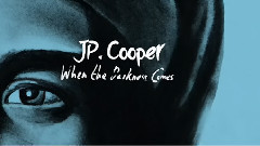 JP Cooper - When The Darkness Comes