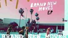 Brand New Moves 试听版