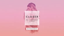 Closer (R3hab Remix - Pseudo Video)