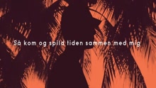 Spild Tiden Lyric Video