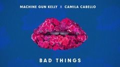 Machine Gun Kelly,Camila Cabello - Bad Things