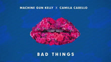 Bad Things 歌词版