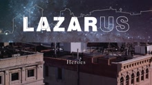 Heroes (Lazarus Cast Album Pseudo Video)