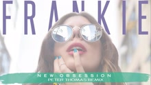 New Obsession (Peter Thomas Remix ((Audio))