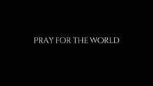 Pray For The World