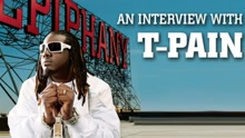 An Interview With T-Pain