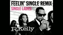 Feelin' Single Remix - Single Ladies ((Audio))