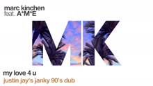 My Love 4 U (Justin Jay's Janky 90's Dub [Audio])
