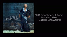 Latice Crawford - Latice Crawford Track By Track Album Preview