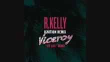 Ignition (Viceroy Remix (Audio))