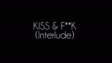 Kiss & F**k (Interlude) (Track by Track)