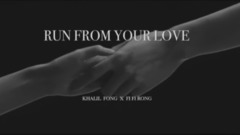 Run From Your Love(feat. Fifi Rong)