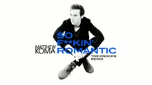 So F**kin' Romantic (The Knocks Remix (Audio))