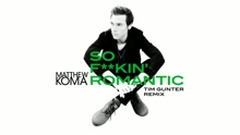 So F**kin' Romantic (Tim Gunter Remix (Audio))