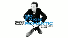 So F**kin' Romantic (Chris Leon Remix (Audio))