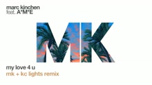 My Love 4 U (MK + KC Lights Remix [Audio])