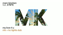 My Love 4 U (MK + KC Lights Dub [Audio])
