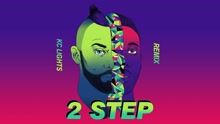 2 Step (KC Lights Remix [Audio])