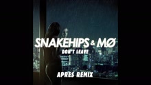 Don't Leave (Aprés Remix [Audio])