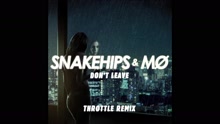 Don't Leave (Throttle Remix [Audio])