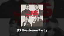 JLS - Live Stream (Part 4)