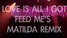 Love Is All I Got (Matilda Remix)