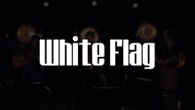 White Flag (Google+ Live Session)