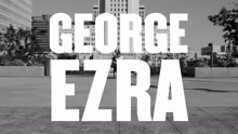 George Ezra - Budapest (In Los Angeles)