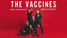 The Vaccines - Maybe I Could Hold You (Audio)