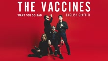 The Vaccines - Want You So Bad (Audio)