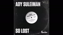 Ady Suleiman - So Lost (Rebel Kleff Remix [Audio])