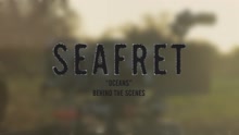 Seafret - Oceans (Behind the Scenes)