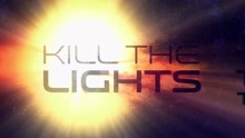 Kill The Lights 歌词版